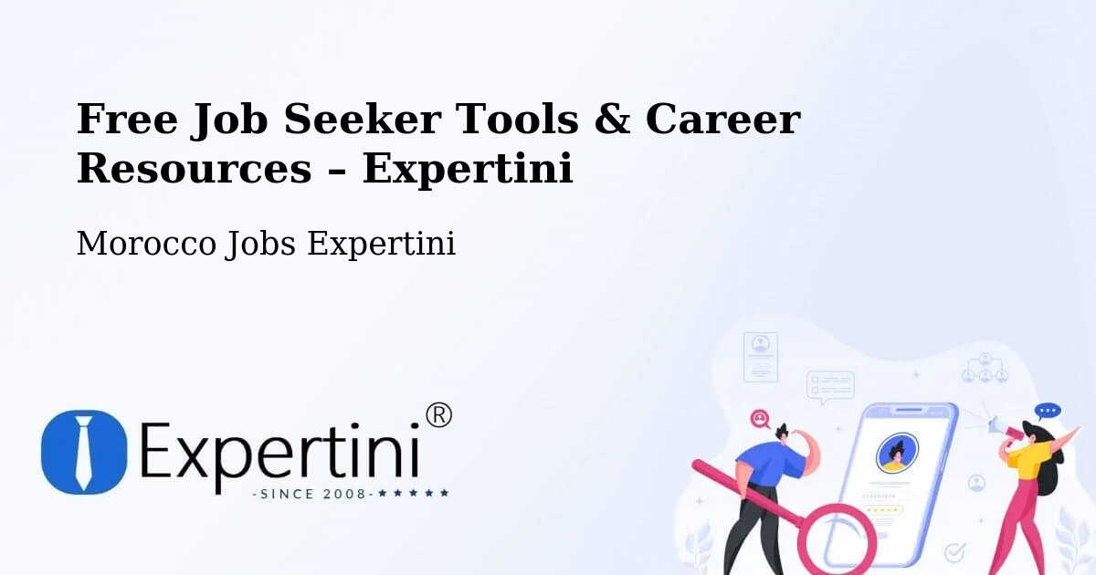 Free Job Seeker Tools & Career Resources – Benslimane - Benslimane, Morocco Jobs Expertini